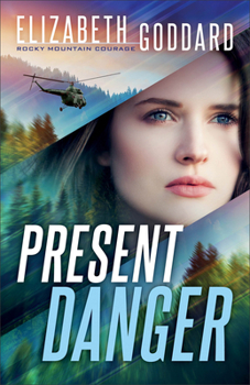 Present Danger - Book #1 of the Rocky Mountain Courage