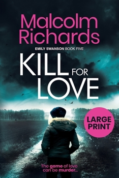 Kill For Love - Book #5 of the Emily Swanson Thrillers