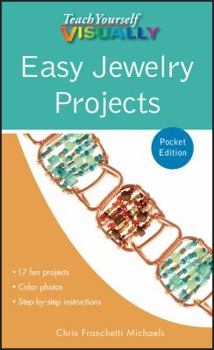 Paperback Teach Yourself Visually Easy Jewelry Projects [Unknown] Book