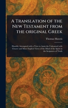 Hardcover A Translation of the New Testament From the Original Greek Book