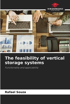 Paperback The feasibility of vertical storage systems Book