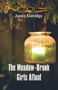 The Meadow-Brook Girls Afloat; or, The Story of the Red Rover - Book #3 of the Meadow-Brook Girls