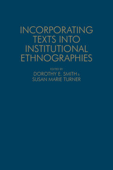 Incorporating Texts Into Institutional Ethnographies