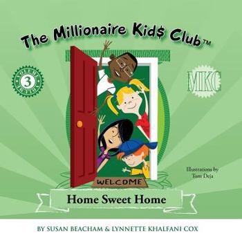 Paperback The Millionaire Kids Club: Home Sweet Home Book