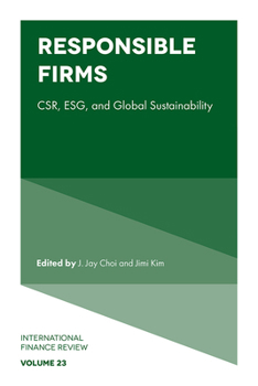 Responsible Firms: Csr, Esg, and Global Sustainability (International Finance Review)