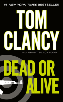 Dead or Alive - Book #13 of the Jack Ryan Universe