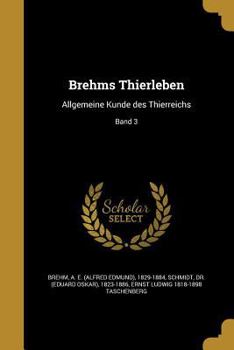 Paperback Brehms Thierleben: Allgemeine Kunde des Thierreichs; Band 3 [German] Book