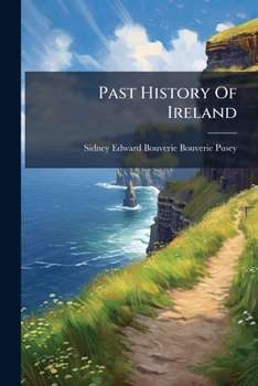 Paperback Past History Of Ireland: A Brief Sketch Book