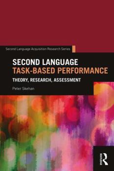 Paperback Second Language Task-Based Performance: Theory, Research, Assessment Book