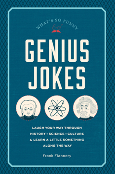 Hardcover Genius Jokes: Laugh Your Way Through History, Science, Culture & Learn a Little Something Along the Wayvolume 3 Book