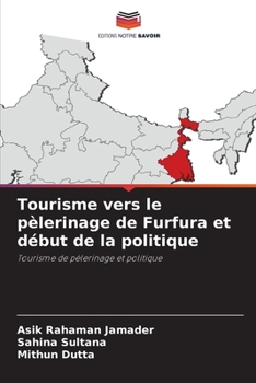 Paperback Tourisme vers le pèlerinage de Furfura et début de la politique [French] Book