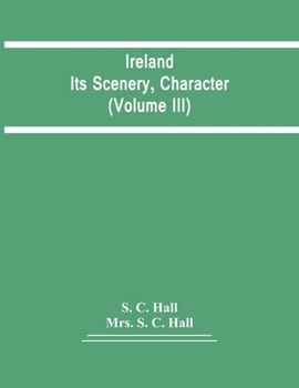 Paperback Ireland: Its Scenery, Character (Volume Iii) Book