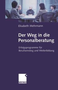 Paperback Der Weg in Die Personalberatung [German] Book