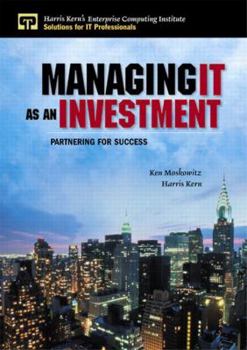 Hardcover Managing It as an Investment: Partnering for Success Book