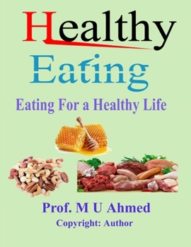 Paperback Healthy Eating: Eating For A Healthy Life Book