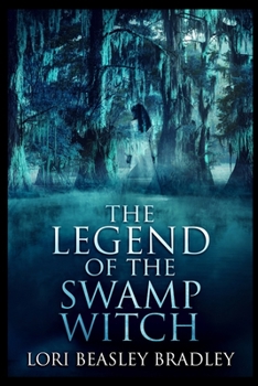 Paperback The Legend of the Swamp Witch Book