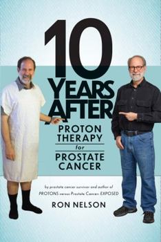 Paperback 10 Years After Proton Therapy for Prostate Cancer Book