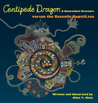 Hardcover Centipede Dragon A Benevolent Creature versus the Rascally ReptilLion Book