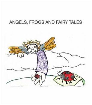 Paperback Angels, Frogs and Fairy Tales Book