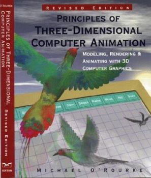 Hardcover Principles of Three-Dimensional Computer Animation: Modeling, Rendering, and Animating with 3D Computer Graphics Book
