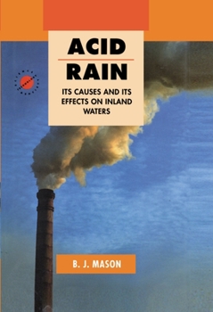 Hardcover Acid Rain: Its Causes and Its Effects on Inland Waters Book
