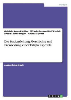 Paperback Die Stationsleitung. Geschichte und Entwicklung eines Tätigkeitsprofils [German] Book