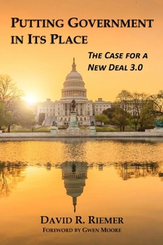 Paperback Putting Government in Its Place: The Case for a New Deal 3.0 Book