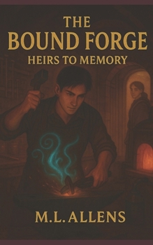 Paperback The Bound Forge: Heirs to Memory Book