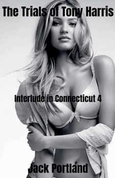 Interlude in Connecticut 4 (The Trials of Tony Harris)