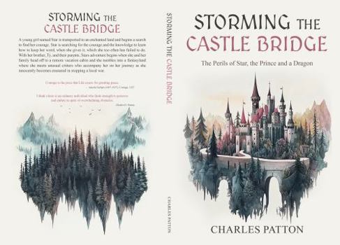Paperback Storming The Castle Bridge: The Perils of Star, the Prince, and a Dragon Book