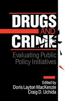 Paperback Drugs and Crime: Evaluating Public Policy Initiatives Book
