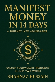 Paperback Manifest Money in 14 Days: A Journey into Abundance Book