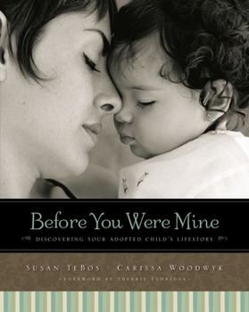 Paperback Before You Were Mine: Discovering Your Adopted Child's Lifestory Book