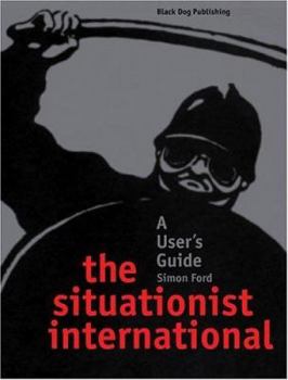 Paperback The Situationist International: A User's Guide Book