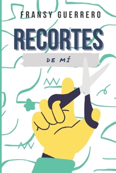 Paperback Recortes de mí [Spanish] Book