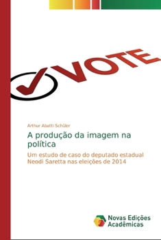 Paperback A produção da imagem na política [Portuguese] Book