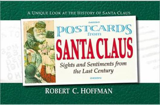 Paperback Postcards from Santa Claus: Sights and Sentiments from the Last Century Book
