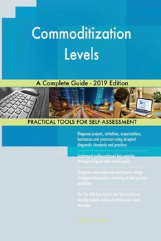 Paperback Commoditization Levels A Complete Guide - 2019 Edition Book