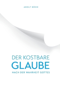 Paperback Der Kostbare Glaube nach der Wahrheit Gottes [German] Book