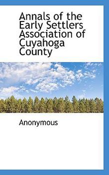 Paperback Annals of the Early Settlers Association of Cuyahoga County Book