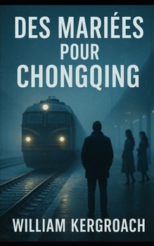 Des Mariées pour Chongqing (New Sulk Road)