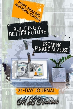 Paperback Building a Better Future: Escaping Financial Abuse 21-day Journal Book