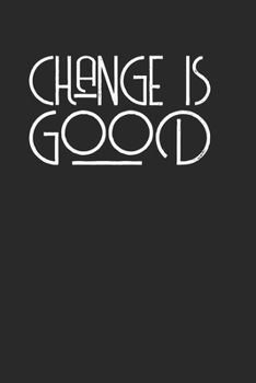 Paperback Change is Good Inspirational Quote Journal 120 Pages Lined Book