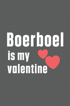 Paperback Boerboel is my valentine: For Boerboel Dog Fans Book