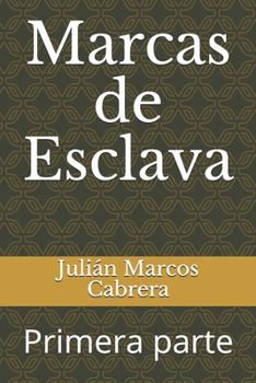 Paperback Marcas de Esclava: Primera parte [Spanish] Book