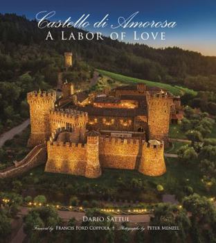 Hardcover Castello Di Amorosa: A Labor of Love Book