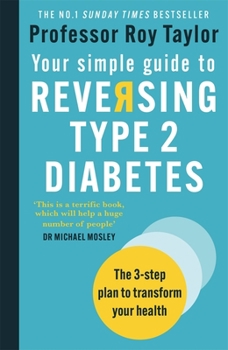 Paperback Your Simple Guide to Reversing Type 2 Diabetes: The 3-Step Plan to Transform Your Health Book