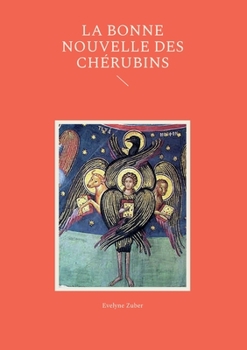 Paperback La Bonne Nouvelle des Chérubins [French] Book