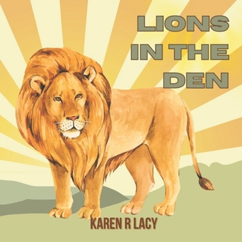 Lions in the Den (Karen R Lacy Children's Books)