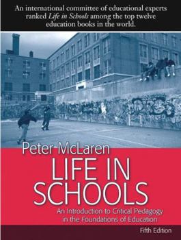 Paperback Life in Schools: An Introduction to Critical Pedagogy in the Foundations of Education Book